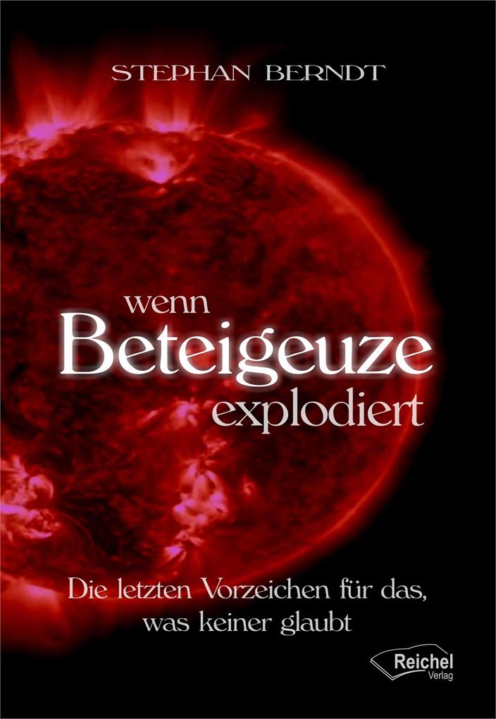 Produktbild: Wenn Beteigeuze explodiert | Stephan Berndt