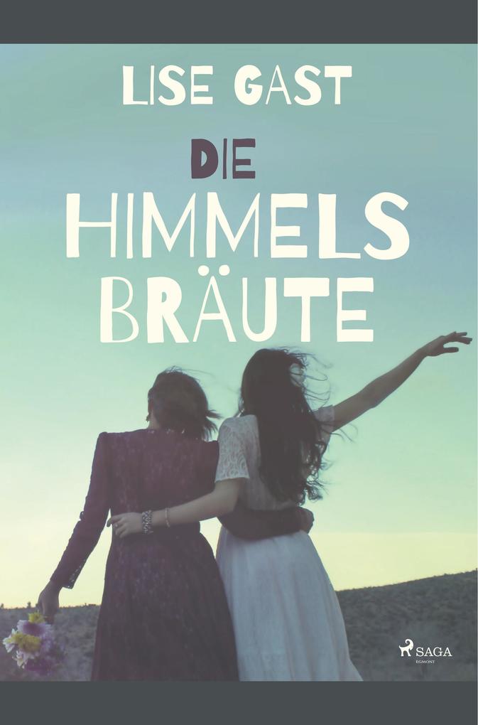 Produktbild: Die Himmelsbräute | Lise Gast