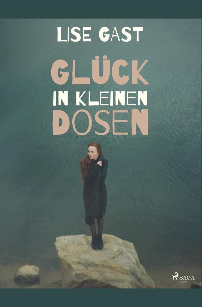 Produktbild: Glück in kleinen Dosen | Lise Gast