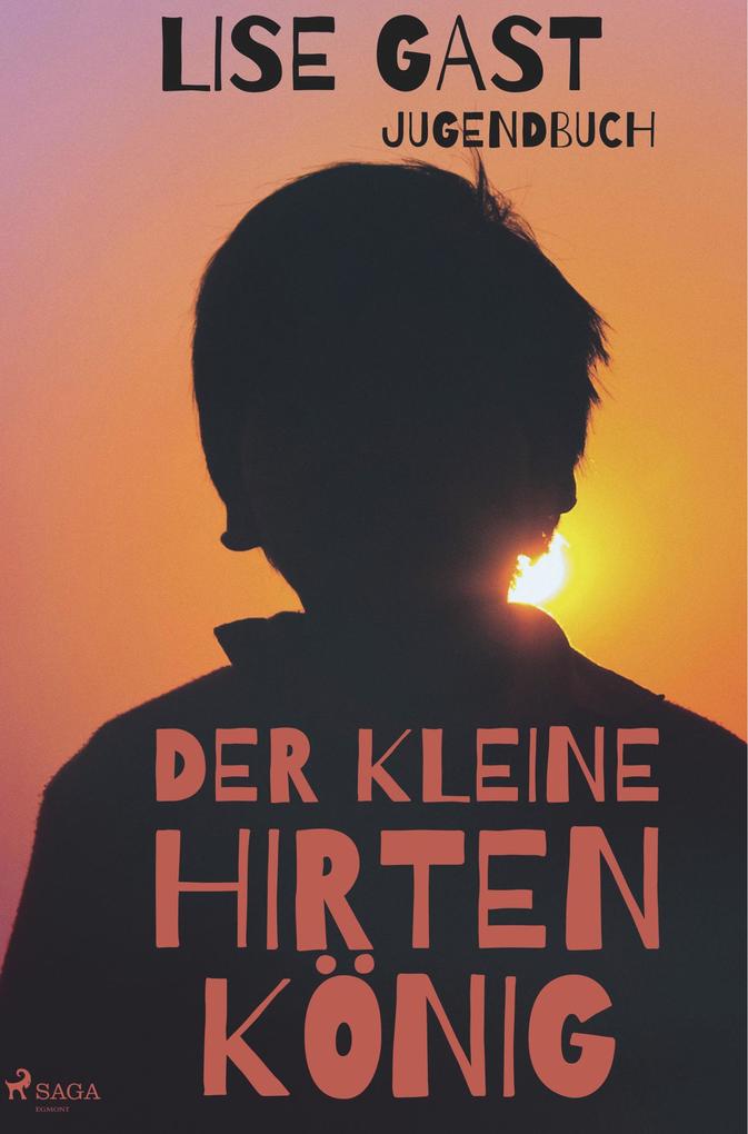 Produktbild: Der kleine Hirtenkönig | Lise Gast