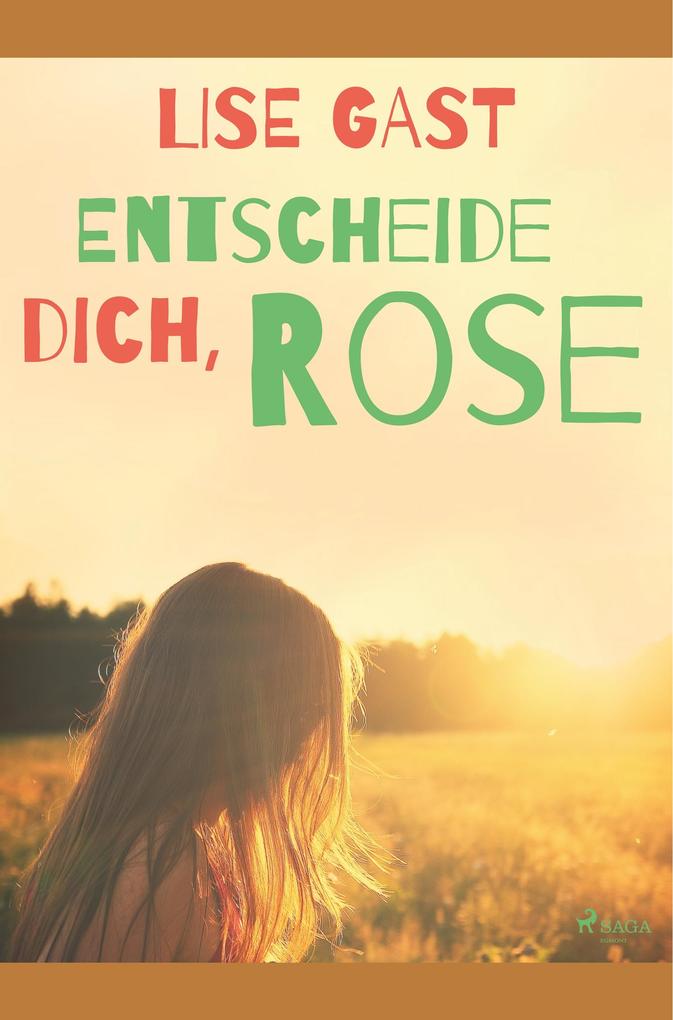 Produktbild: Entscheide dich, Rose | Lise Gast