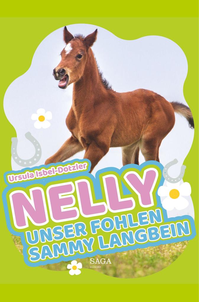 Produktbild: Nelly - Unser Fohlen Sammy Langbein | Ursula Isbel-Dotzler