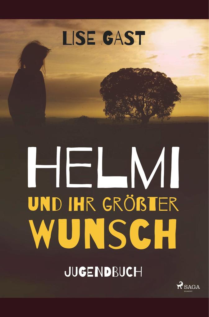 Produktbild: Helmi und ihr grösster Wunsch | Lise Gast