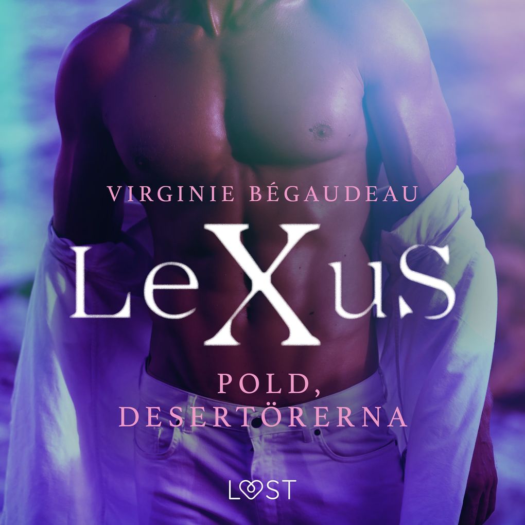 Produktbild: LeXuS: Pold, Desertörerna - erotisk dystopi | Virginie Bégaudeau