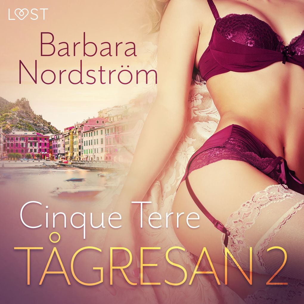 Produktbild: Tågresan 2: Cinque Terre - Erotisk novell | Barbara Nordström