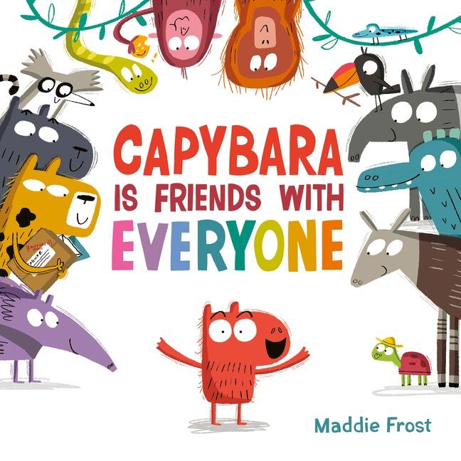 Produktbild: Capybara Is Friends with Everyone | Maddie Frost