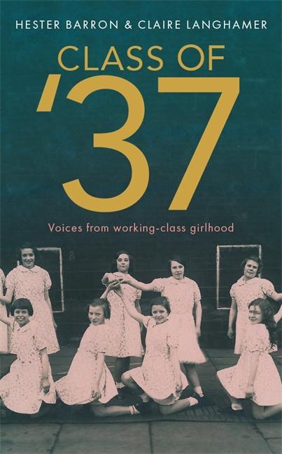 Produktbild: Class of '37 | Claire Langhamer, Hester Barron