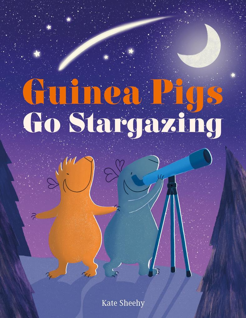 Produktbild: Guinea Pigs Go Stargazing | Kate Sheehy
