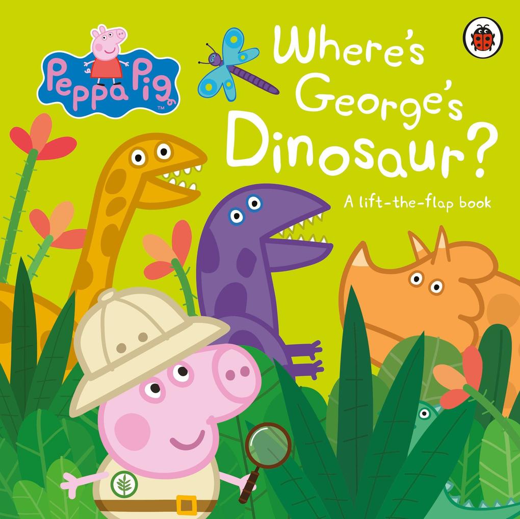 Produktbild: Peppa Pig: Where's George's Dinosaur?: A Lift The Flap Book | Peppa Pig