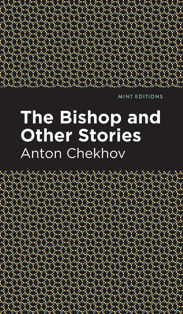Produktbild: The Bishop and Other Stories | Anton Chekhov