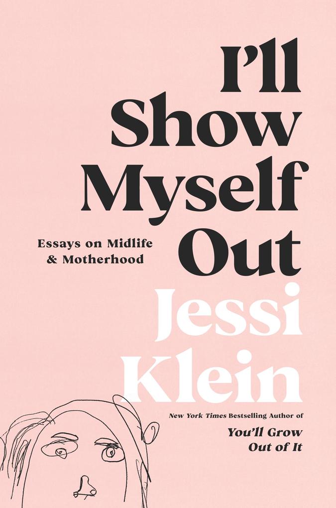Produktbild: I'll Show Myself Out | Jessi Klein