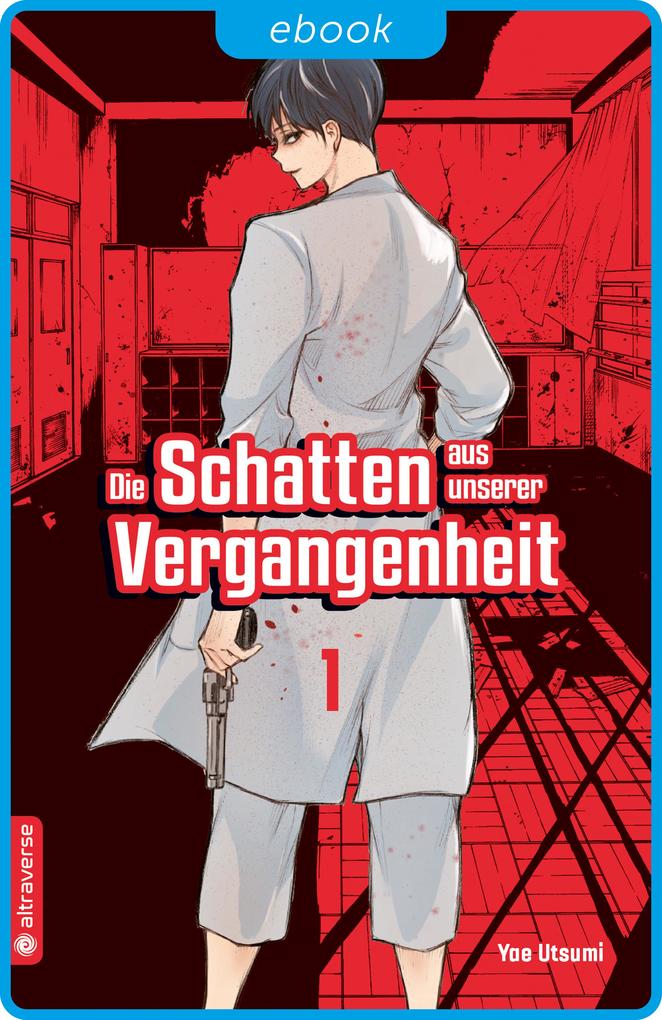 Produktbild: Die Schatten aus unserer Vergangenheit 01 | Yae Utsumi