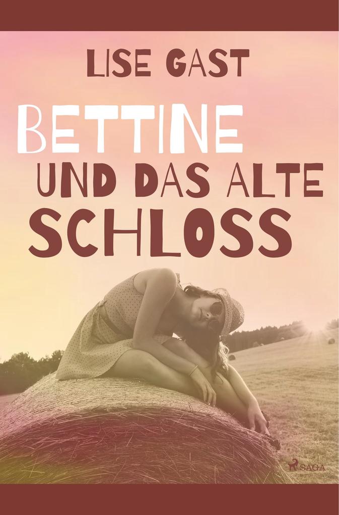 Produktbild: Bettine und das alte Schloss | Lise Gast