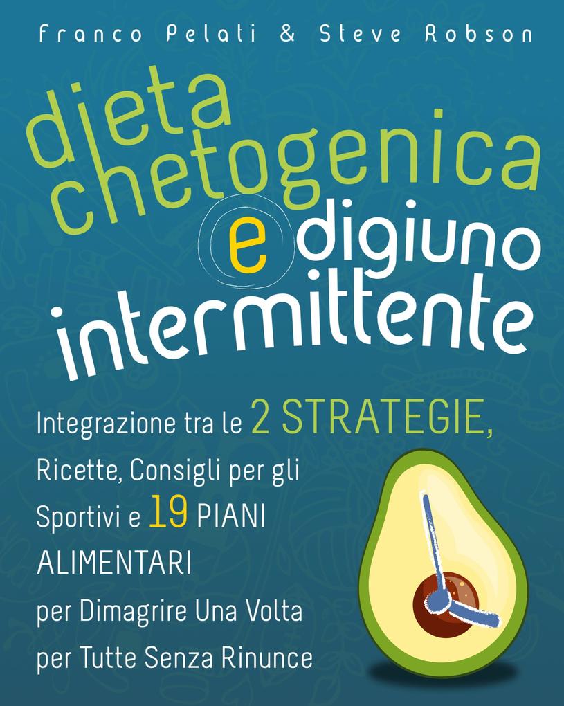 Produktbild: Dieta Chetogenica e Digiuno Intermittente | Steve Robson, Franco Pelati