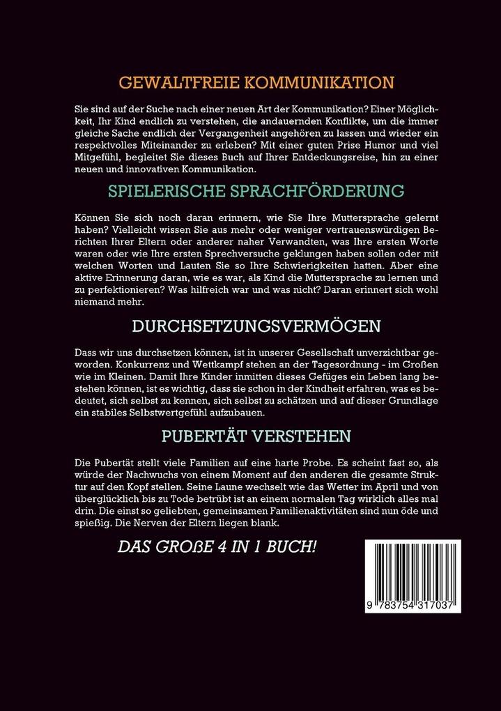 Weitere Ansicht: Gewaltfreie Kommunikation | Spielerische Sprachförderung | Durchsetzungsvermögen Kinder | Pubertät: Das große 4 in 1 Buch! Wie Sie Ihr Kind gezielt fördern, stark machen und liebevoll begleiten | Angela Eden