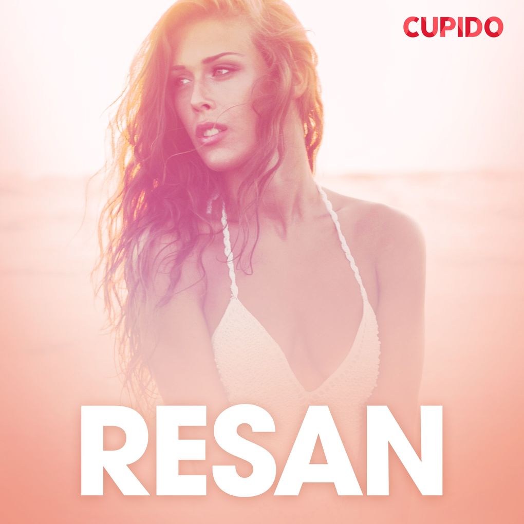 Produktbild: Resan - erotiska noveller | Cupido