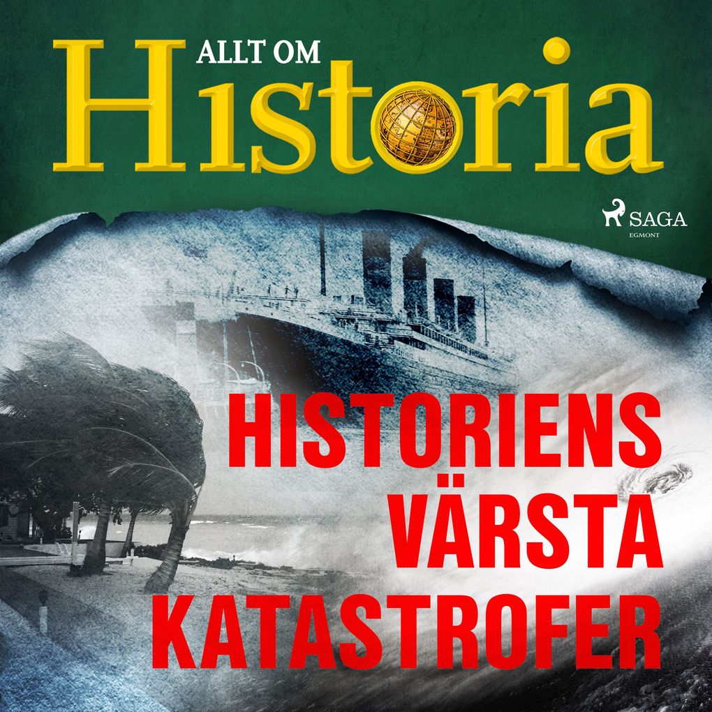 Produktbild: Historiens värsta katastrofer | Allt om Historia