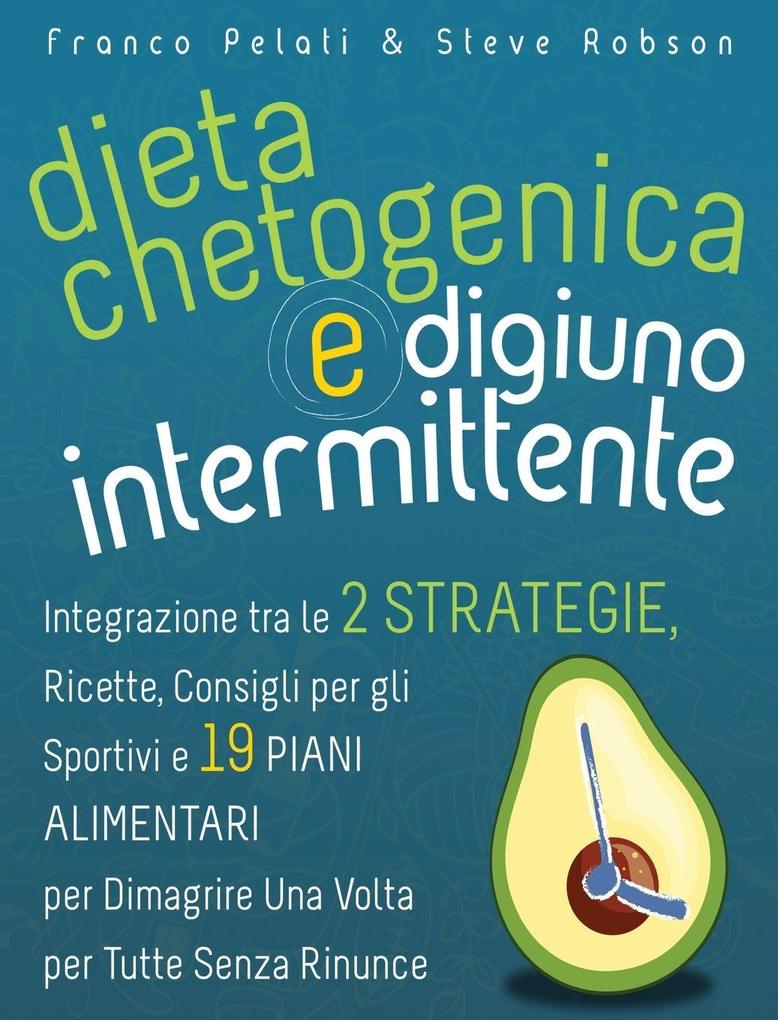 Produktbild: Dieta Chetogenica e Digiuno Intermittente | Steve Robson, Franco Pelati