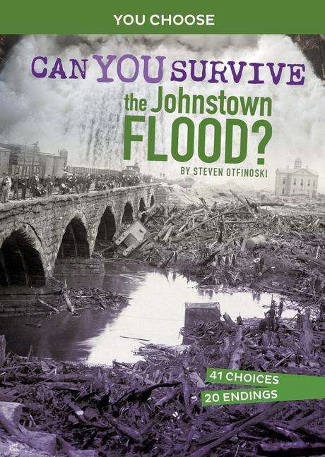 Produktbild: Can You Survive the Johnstown Flood? | Steven Otfinoski