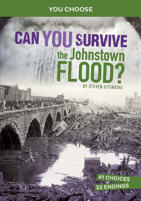 Produktbild: Can You Survive the Johnstown Flood? | Steven Otfinoski