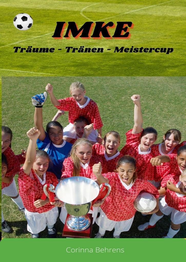Produktbild: Imke, Träume - Tränen - Meistercup | Corinna Behrens