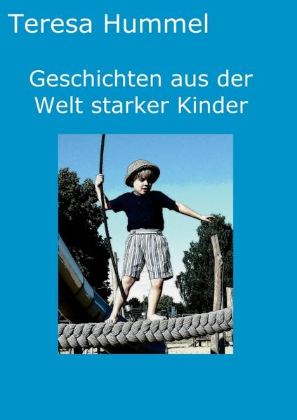 Produktbild: Geschichten aus der Welt starker Kinder | Teresa Hummel