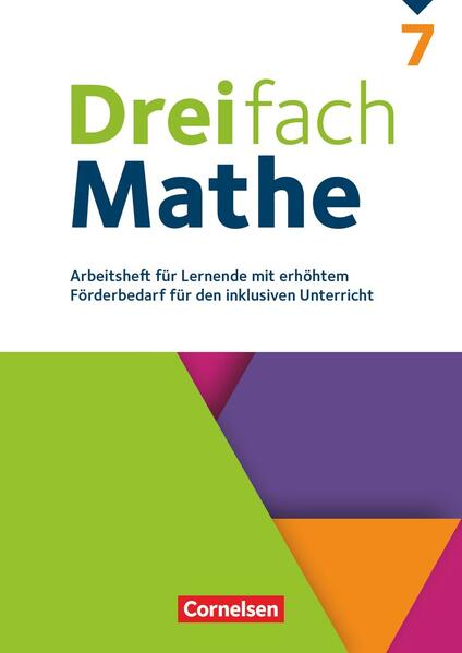 Produktbild: Dreifach Mathe 7. Schuljahr - Zu allen Ausgaben - Arbeitsheft für Lernende mit erhöhtem Förderbedarf