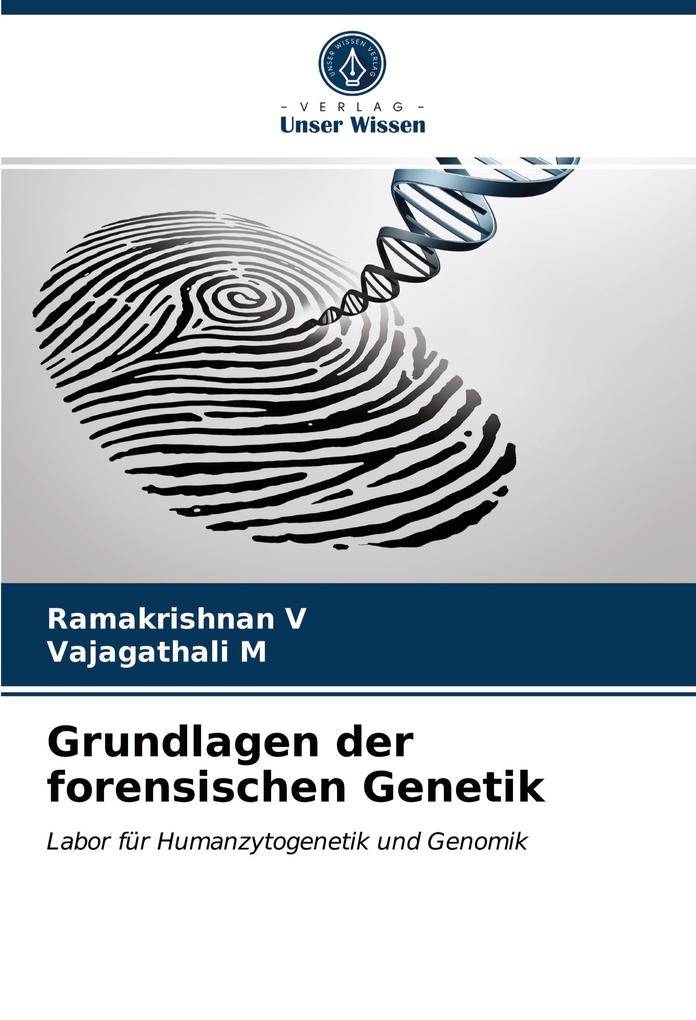 Produktbild: Grundlagen der forensischen Genetik | Ramakrishnan V, Vajagathali M