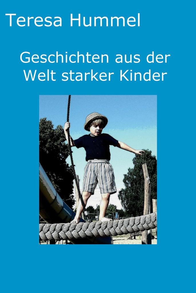 Produktbild: Geschichten aus der Welt starker Kinder | Teresa Hummel