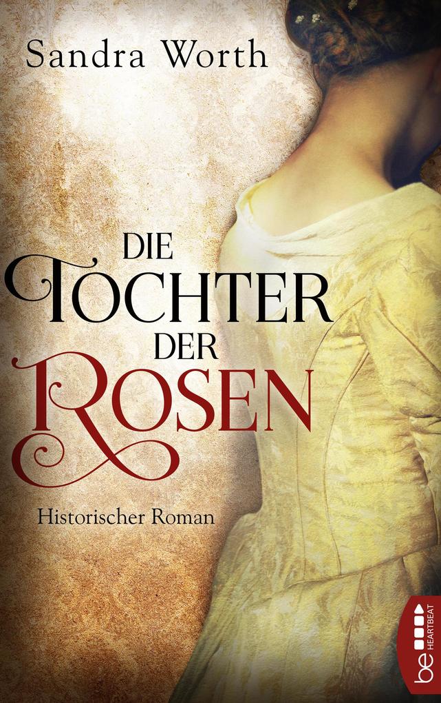 Produktbild: Die Tochter der Rosen | Sandra Worth
