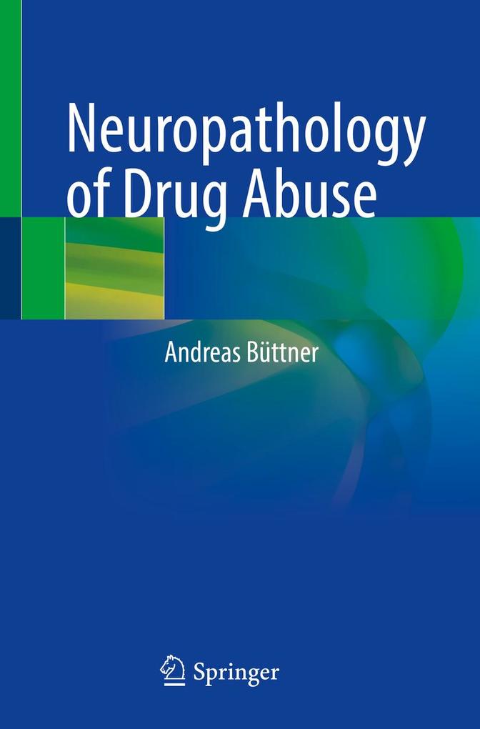 Produktbild: Neuropathology of Drug Abuse | Andreas Büttner