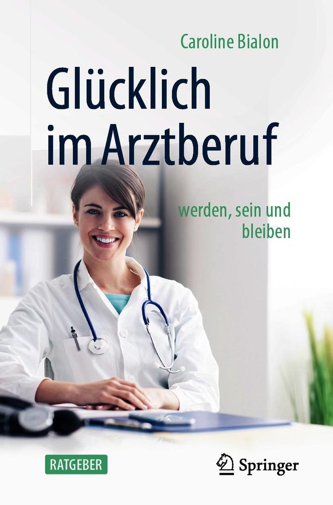 Produktbild: Glücklich im Arztberuf | Caroline Bialon