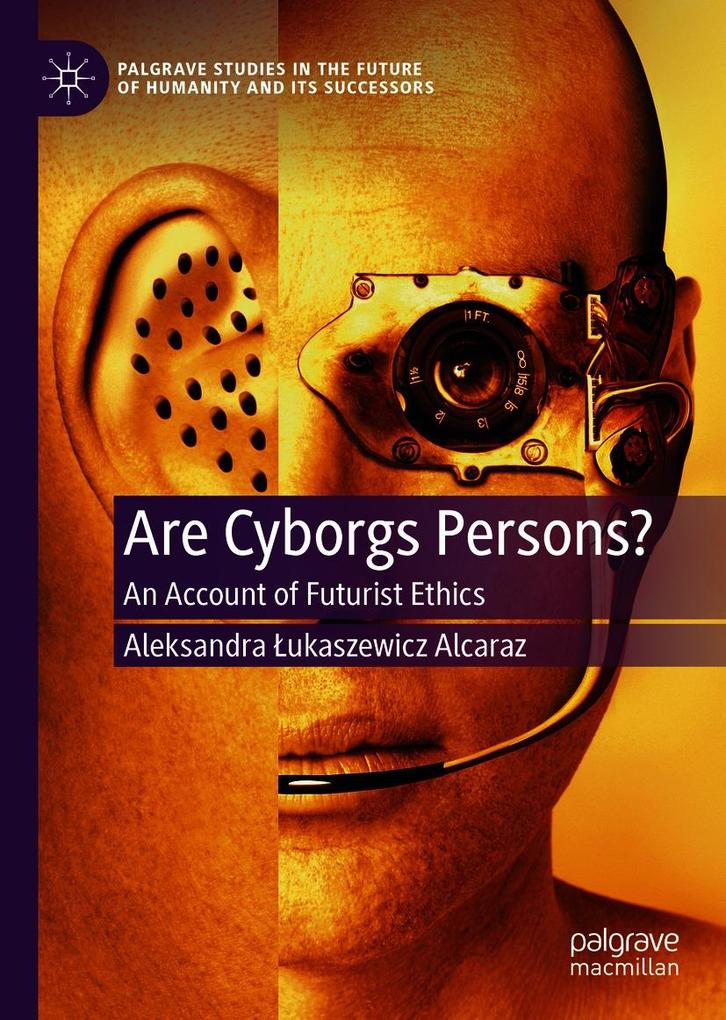 Produktbild: Are Cyborgs Persons? | Aleksandra Lukaszewicz Alcaraz
