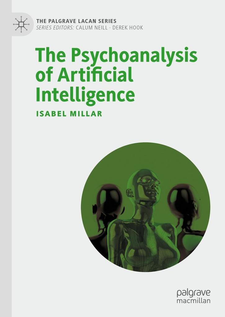 Produktbild: The Psychoanalysis of Artificial Intelligence | Isabel Millar