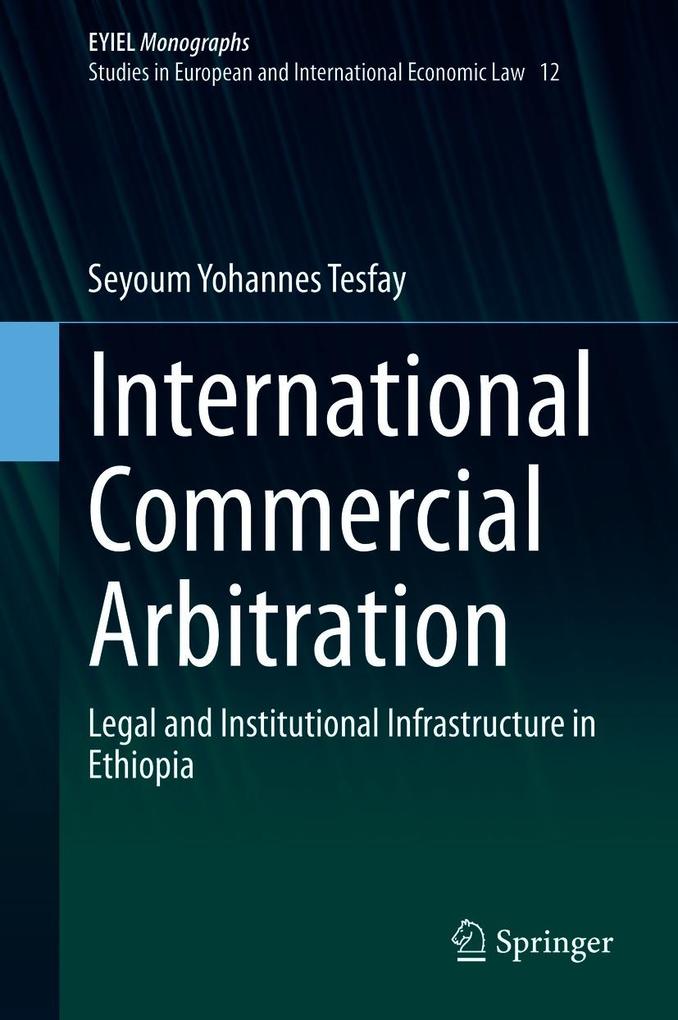 Produktbild: International Commercial Arbitration | Seyoum Yohannes Tesfay