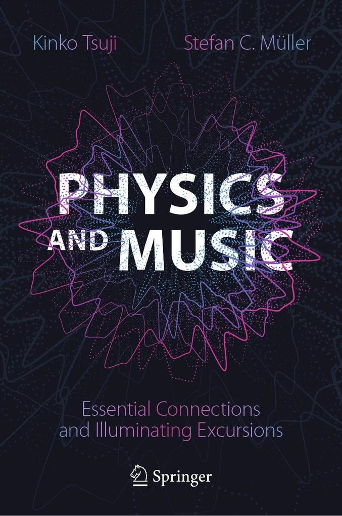 Produktbild: Physics and Music | Kinko Tsuji, Stefan C. Müller