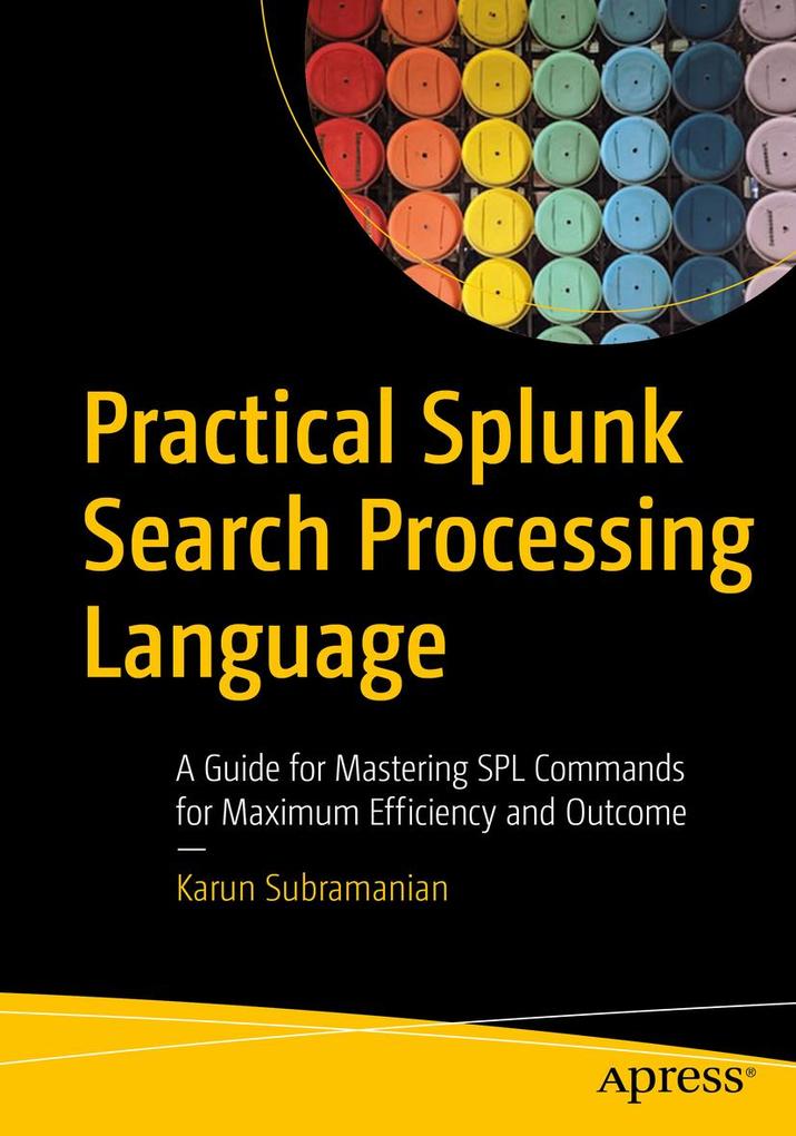 Produktbild: Practical Splunk Search Processing Language | Karun Subramanian