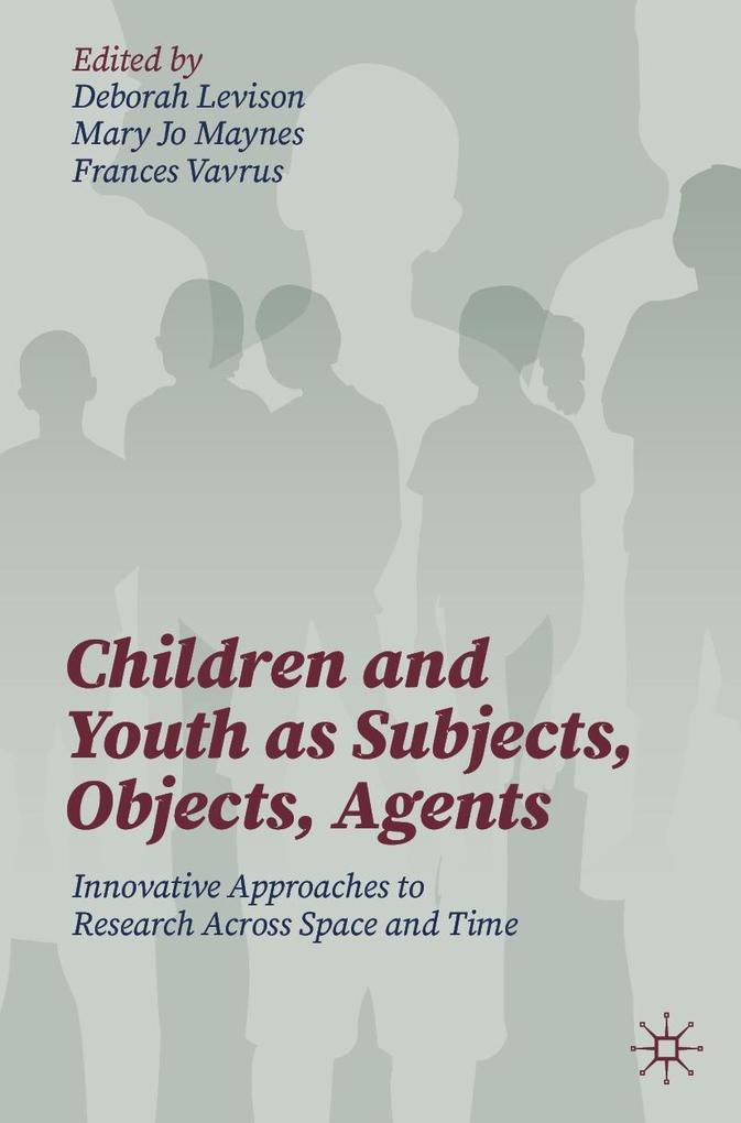 Produktbild: Children and Youth as Subjects, Objects, Agents