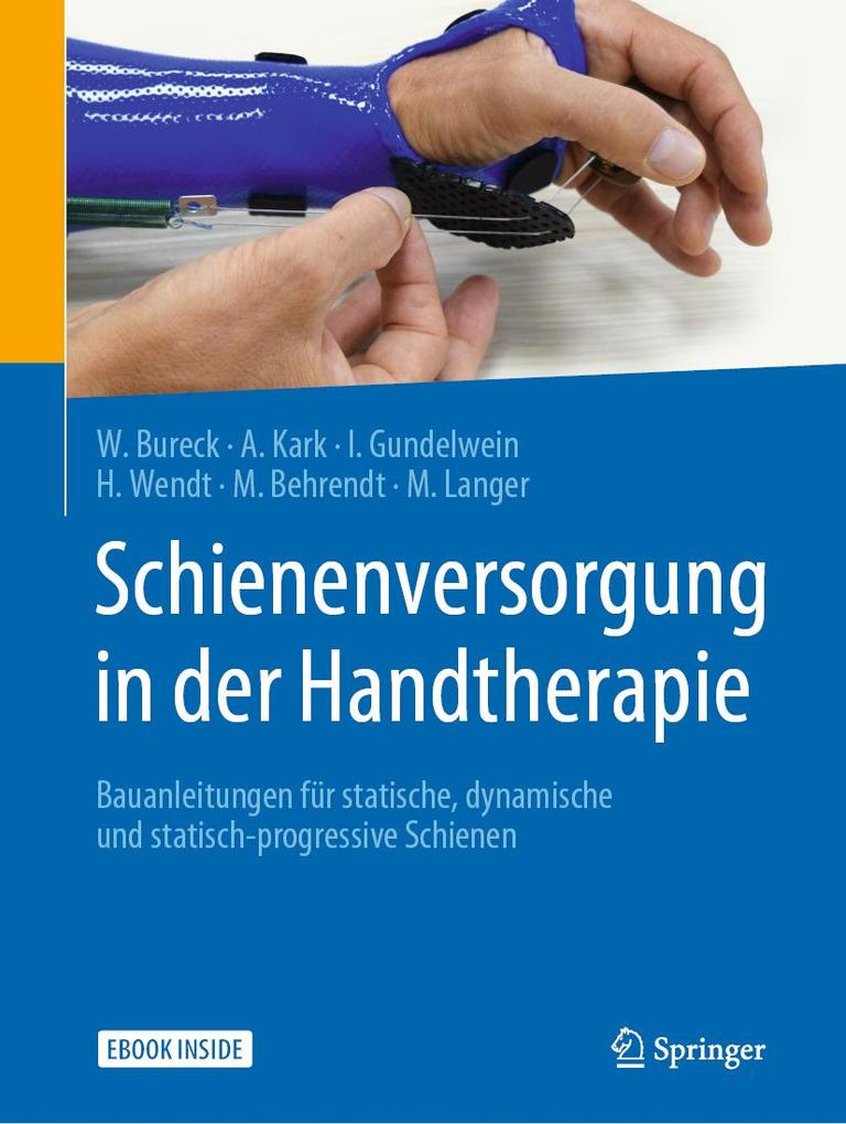 Produktbild: Schienenversorgung in der Handtherapie | Walter Bureck, Annette Kark, Ina Gundelwein, Hanne Wendt, Martin Behrendt