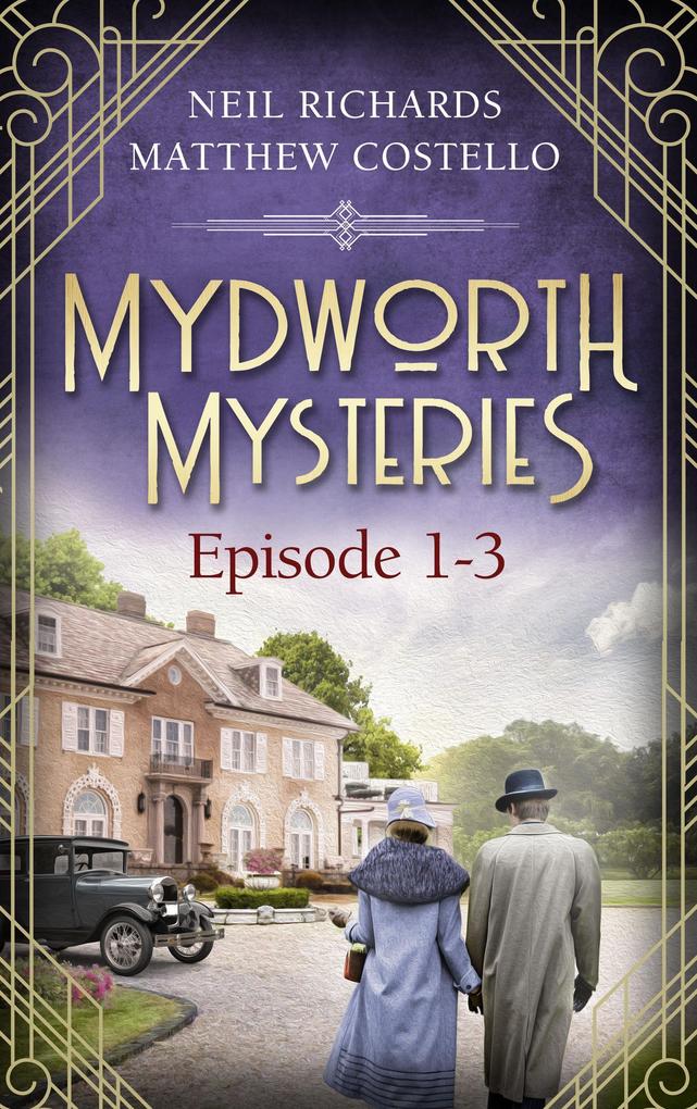 Produktbild: Mydworth Mysteries - Episode 1-3 | Matthew Costello, Neil Richards