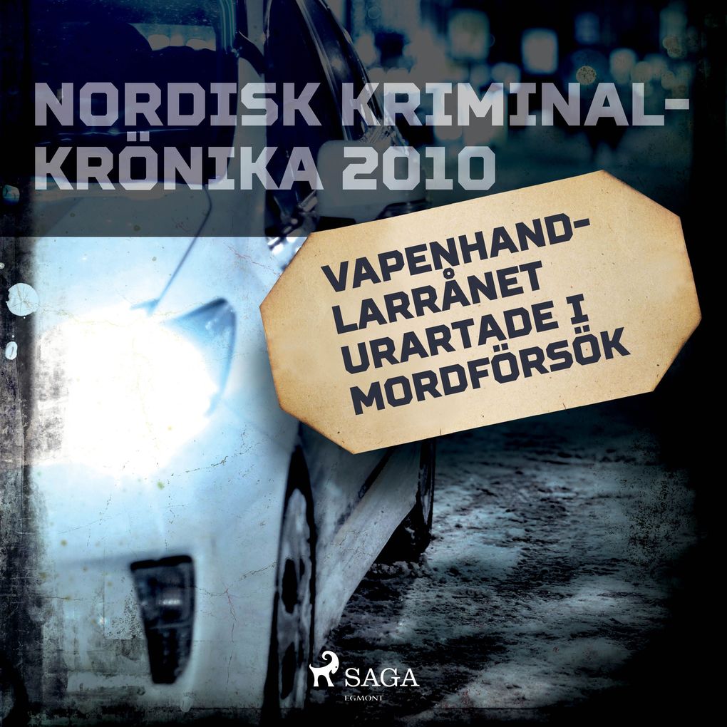 Produktbild: Vapenhandlarrånet urartade i mordförsök | Diverse