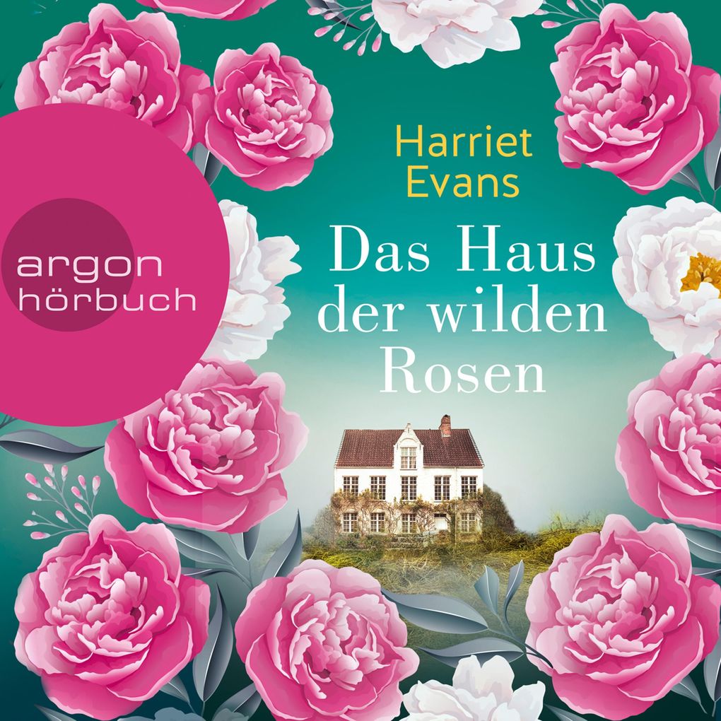 Produktbild: Das Haus der wilden Rosen | Harriet Evans
