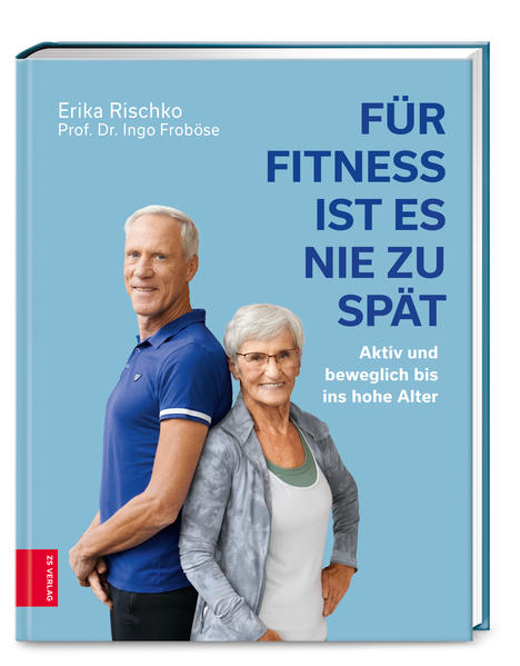 Produktbild: Für Fitness ist es nie zu spät | Erika Rischko, Ingo Froböse