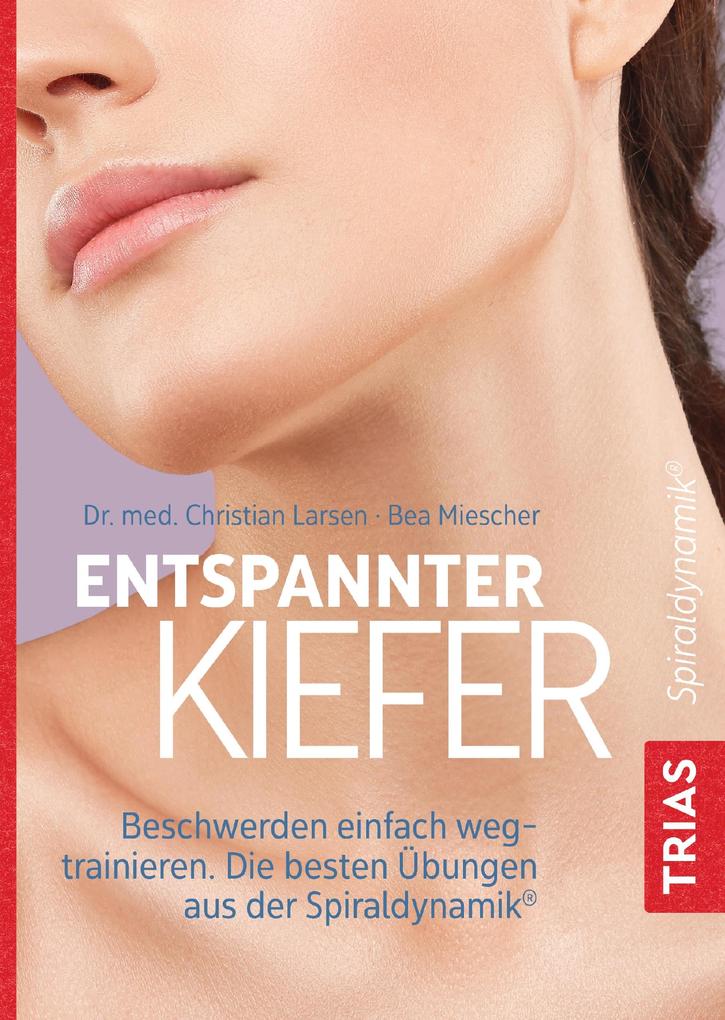 Produktbild: Entspannter Kiefer | Christian Larsen, Bea Miescher