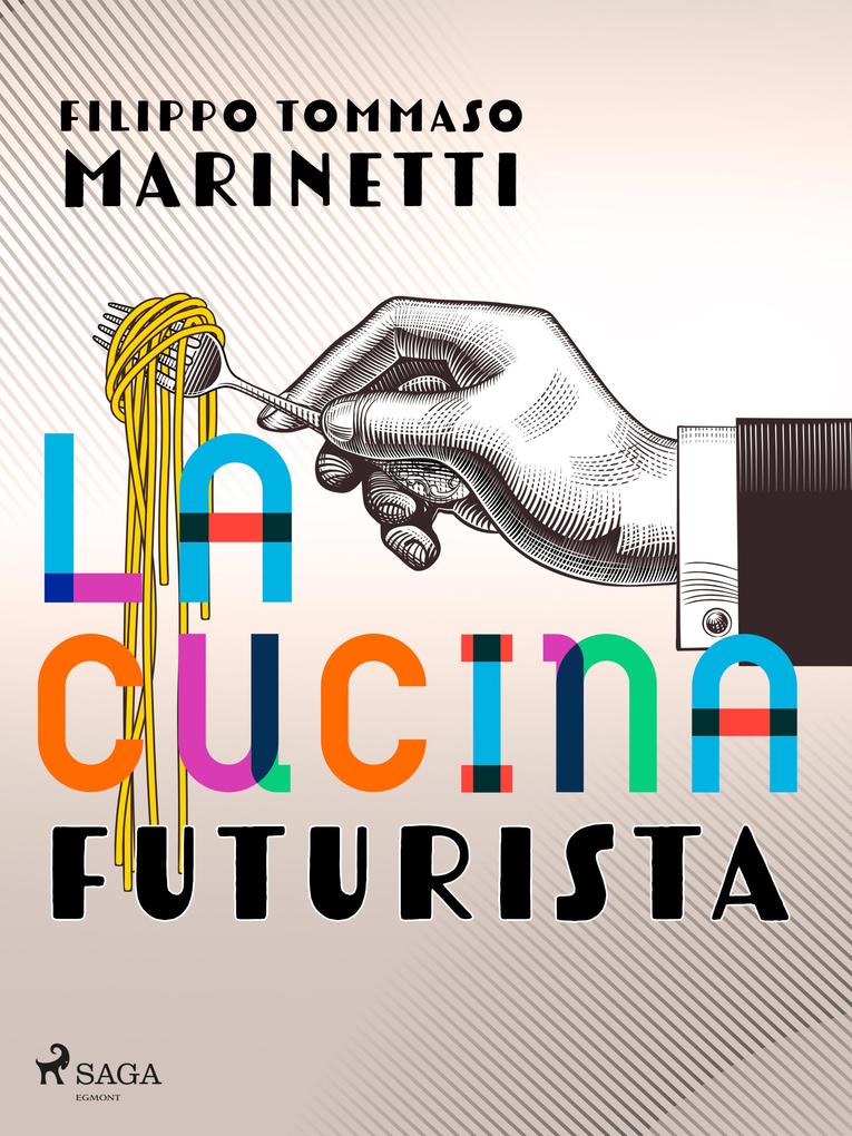 Produktbild: La cucina futurista | Filippo Tommaso Marinetti
