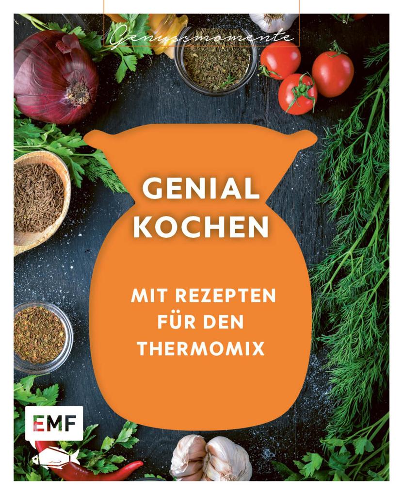 Produktbild: Genussmomente: Genial kochen mit Rezepten für den Thermomix