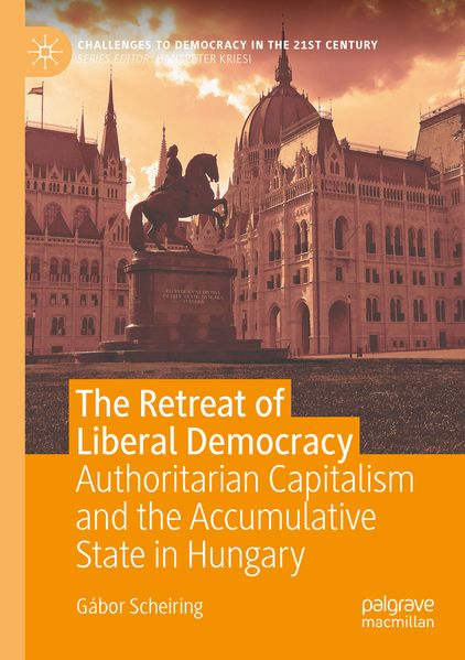 Produktbild: The Retreat of Liberal Democracy | Gábor Scheiring