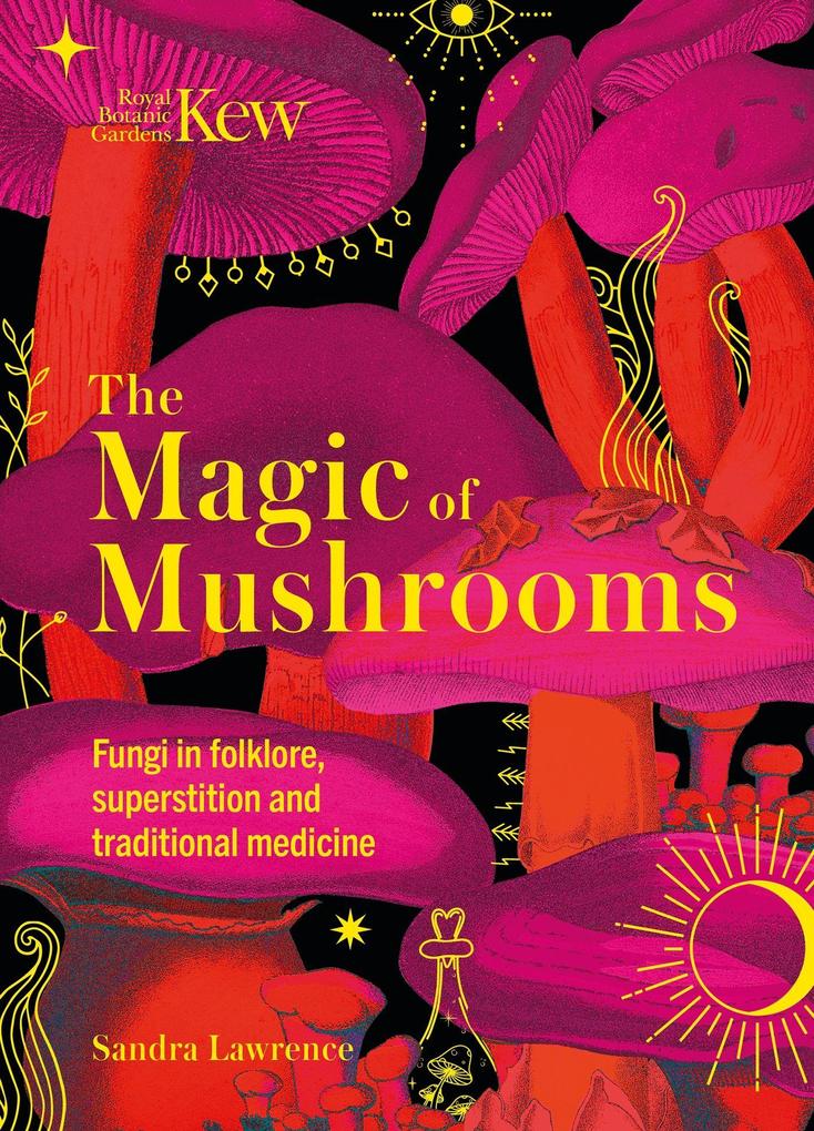 Produktbild: The Magic of Mushrooms | Sandra Lawrence