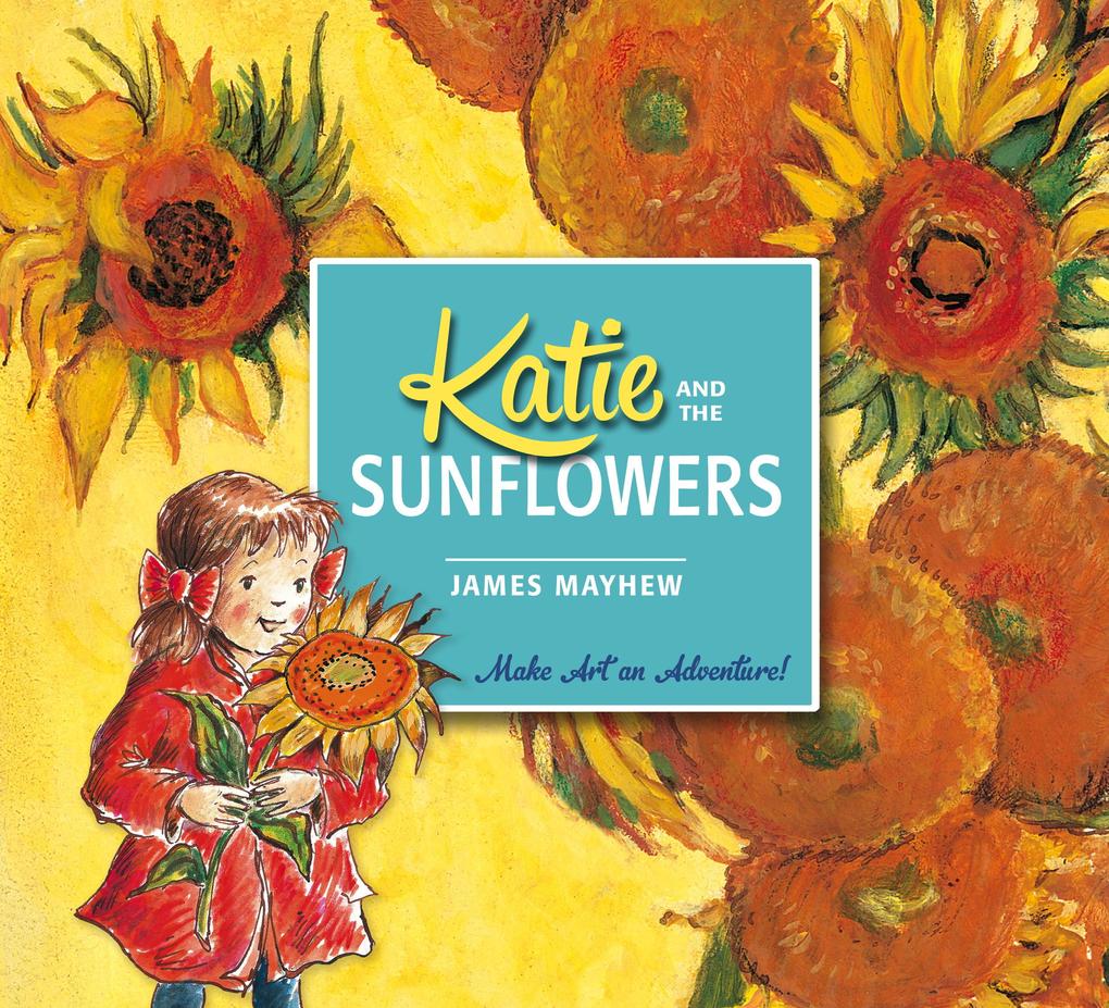Produktbild: Katie and the Sunflowers | James Mayhew