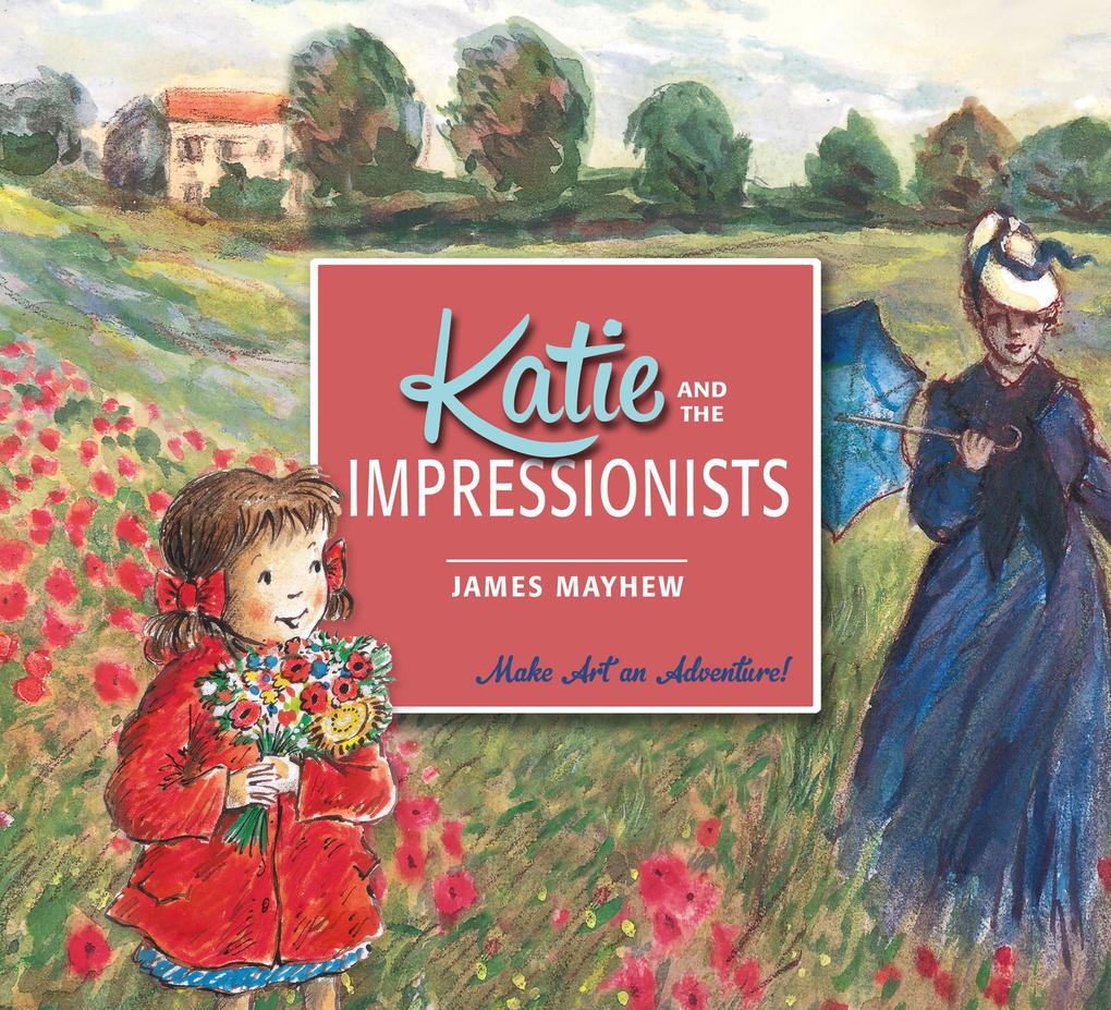 Produktbild: Katie and the Impressionists | James Mayhew